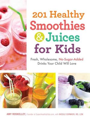 cover image of 201 Healthy Smoothies & Juices for Kids